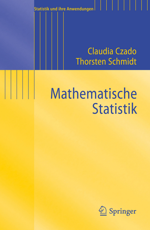 Mathematische Statistik - Claudia Czado, Thorsten Schmidt