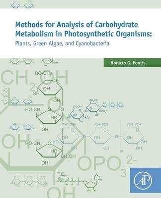 Methods for Analysis of Carbohydrate Metabolism in Photosynthetic Organisms - Horacio G Pontis