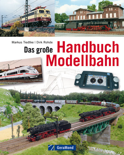 Das große Handbuch Modellbahn - Dirk Rohde, Markus Tiedtke