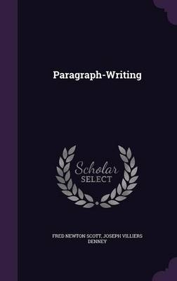 Paragraph-Writing - Fred Newton Scott, Joseph Villiers Denney