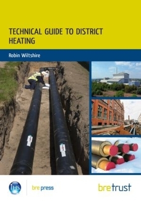 Technical Guide to District Heating - Robin Wiltshire