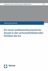 Ein neuer wettbewerbsorientierter Ansatz in den wirtschaftsfördernden Politiken der EU - David Henry Fenner