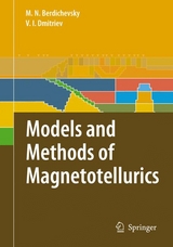 Models and Methods of Magnetotellurics - Mark N. Berdichevsky, Vladimir I. Dmitriev