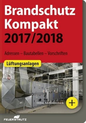 Brandschutz Kompakt 2017/2018 - Achim Linhardt, Lutz Battran