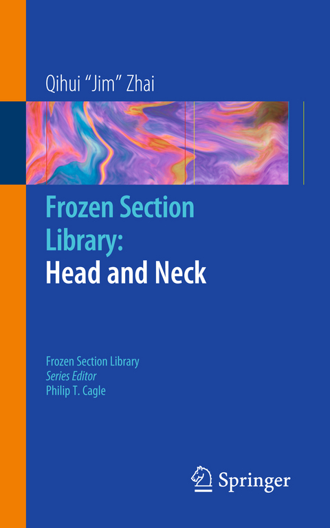 Frozen Section Library: Head and Neck - Qihui Jim Zhai