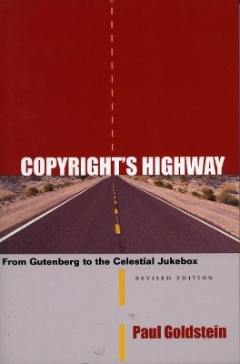 Copyright’s Highway - Paul Goldstein