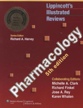 Pharmacology - Richard A. Harvey, Michelle A. Clark, Richard Finkel, Jose A. Pharm D. Rey, Karen Whalen