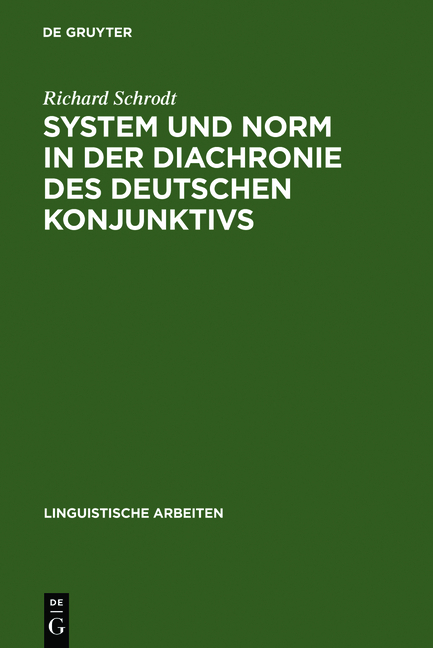 System und Norm in der Diachronie des deutschen Konjunktivs - Richard Schrodt