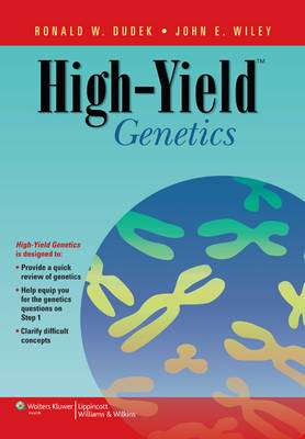 High-Yield™ Genetics - Ronald W. Dudek, John E. Wiley