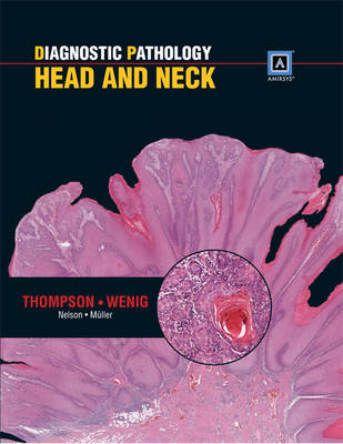 Diagnostic Pathology: Head and Neck - Lester D.R. Thompson, Bruce M. Wenig