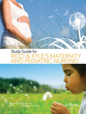 Study Guide to Accompany Maternity and Pediatric Nursing - Susan Scott Ricci, Terri Kyle
