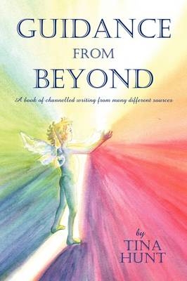 Guidance From Beyond - Tina Hunt