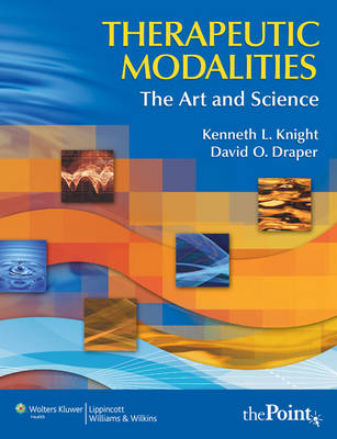 Therapeutic Modalities - Kenneth L. Knight, D.O. Draper