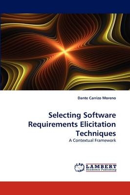 Selecting Software Requirements Elicitation Techniques - Dante Carrizo Moreno