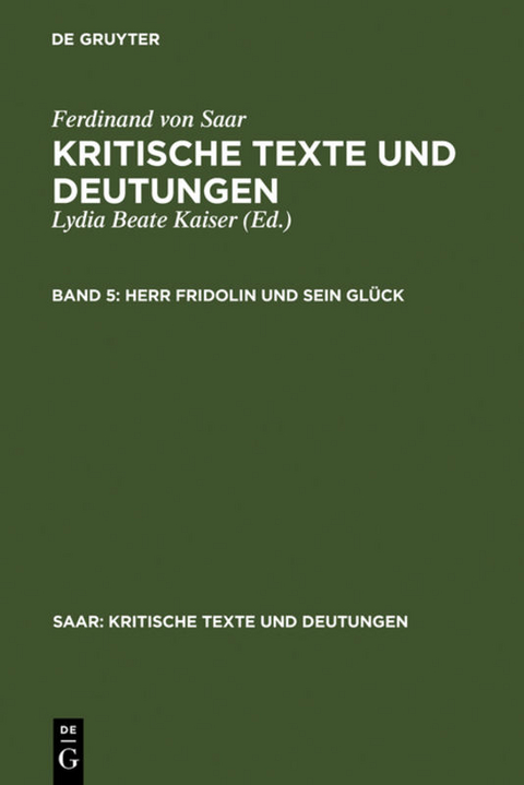 Ferdinand von Saar: Kritische Texte und Deutungen / Herr Fridolin und sein Glück - 