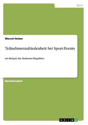 Teilnehmerzufriedenheit bei Sport-Events - Marcel Hetzer