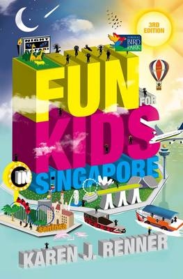 Fun for Kids in Singapore - Karen J. Renner