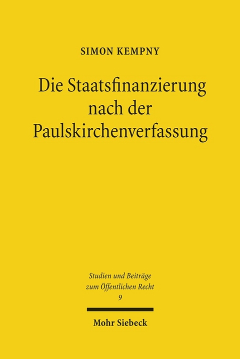 Die Staatsfinanzierung nach der Paulskirchenverfassung - Simon Kempny