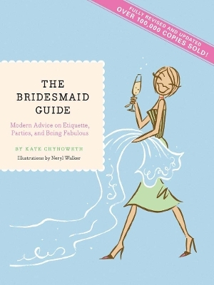 Bridesmaid Guide Revised Edition - Kate Chynoweth, Neryl Walker