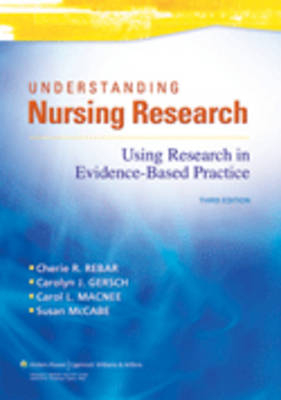 Understanding Nursing Research - Cherie R. Rebar, Carolyn J. Gersch,  Lippincott, Carol L. Macnee, Susan McCabe