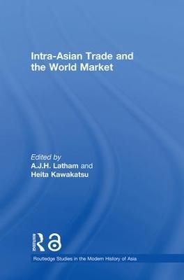 Intra-Asian Trade and the World Market - 