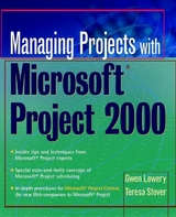 Managing Projects With Microsoft Project 2000 -  Gwen Lowery,  Teresa S. Stover