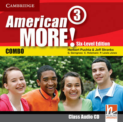 American More! Six-Level Edition Level 3 Class Audio CD - Herbert Puchta, Jeff Stranks, Günter Gerngross, Christian Holzmann, Peter Lewis-Jones