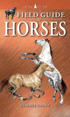Field Guide to Horses - Kindrie Grove