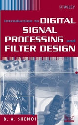 Introduction to Digital Signal Processing and Filter Design - B. A. Shenoi