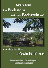 Ein Pechstein auf dem Pechstein saß und dachte über "Pechstein" nach - Gerd Pechstein