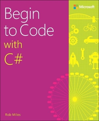 Begin to Code with C# - Rob Miles