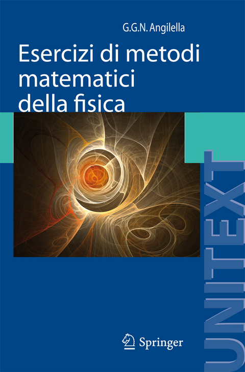 Esercizi di metodi matematici della fisica - Giuseppe Angilella