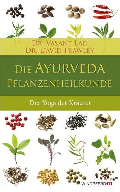 Die Ayurveda-Pflanzenheilkunde - Vasant Lad, David Frawley