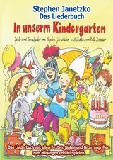 In unserm Kindergarten - Spielend leicht einsetzbare Spiel- und Tanzlieder - Stephen Janetzko