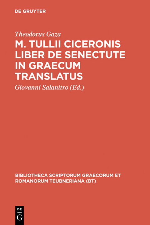 M. Tullii Ciceronis liber De senectute in Graecum translatus -  Theodorus Gaza