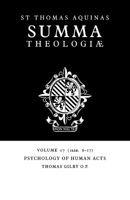 Summa Theologiae: Volume 17, Psychology of Human Acts - Thomas Aquinas