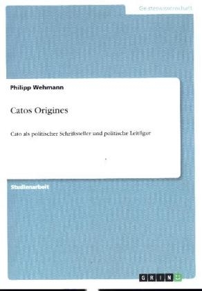 Catos Origines - Philipp Wehmann