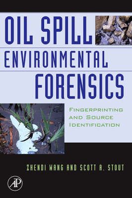 Oil Spill Environmental Forensics - Zhendi Wang, Scott Stout