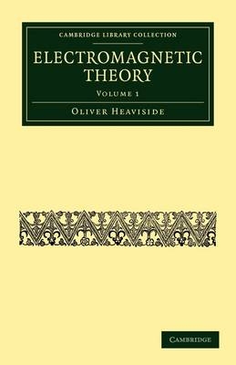 Electromagnetic Theory - Oliver Heaviside