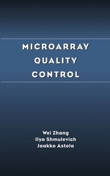 Microarray Quality Control - Wei Zhang, Ilya Shmulevich, Jaakko Astola