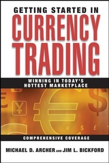 Getting Started in Currency Trading -  Michael D. Archer,  James Lauren Bickford