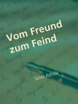 Vom Freund zum Feind - Sanez Ashida