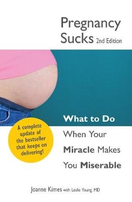 Pregnancy Sucks - Joanne Kimes, Leslie Young