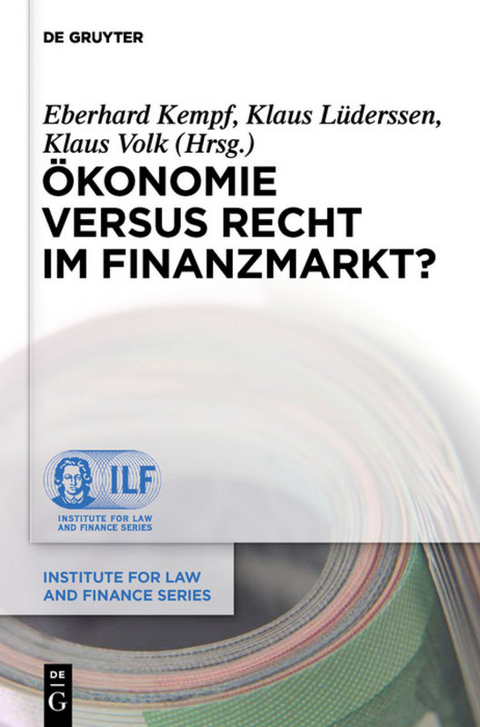 Ökonomie versus Recht im Finanzmarkt? - 