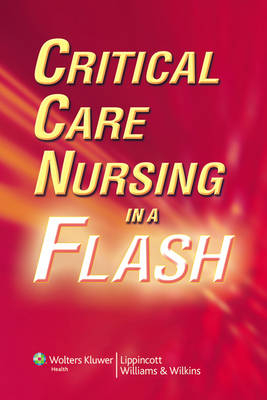 Critical Care Nursing in a Flash