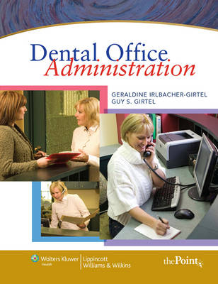 Dental Office Administration - Geraldine S. Irlbacher-Girtel, Guy Girtel