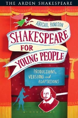 Shakespeare for Young People - Dr Abigail Rokison-Woodall