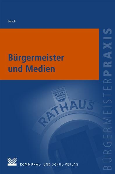 Bürgermeister und Medien - Johannes Latsch