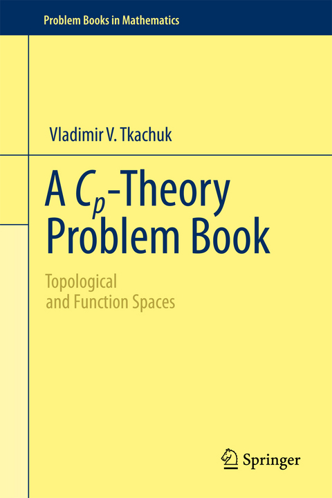 A Cp-Theory Problem Book - Vladimir V. Tkachuk