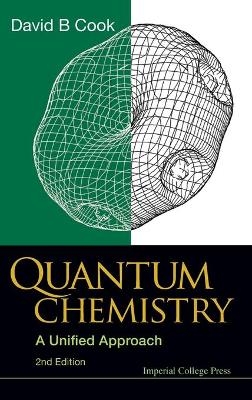 Quantum Chemistry: A Unified Approach (2nd Edition) - David B Cook